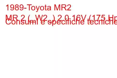 1989-Toyota MR2
MR 2 (_W2_) 2.0 16V (175 Hp) Consumi e specifiche tecniche