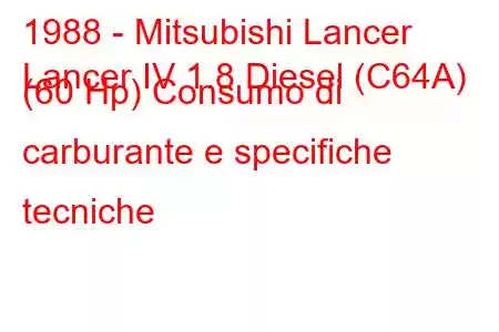 1988 - Mitsubishi Lancer
Lancer IV 1.8 Diesel (C64A) (60 Hp) Consumo di carburante e specifiche tecniche