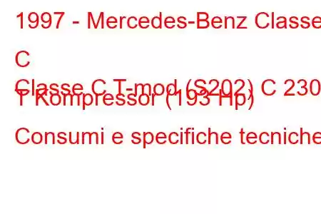 1997 - Mercedes-Benz Classe C
Classe C T-mod (S202) C 230 T Kompressor (193 Hp) Consumi e specifiche tecniche