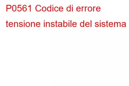 P0561 Codice di errore tensione instabile del sistema