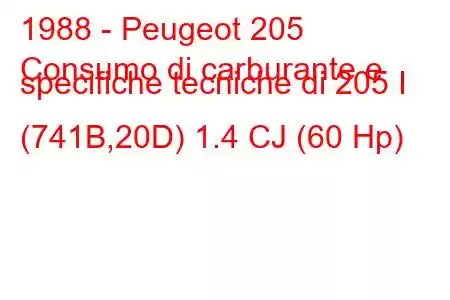 1988 - Peugeot 205
Consumo di carburante e specifiche tecniche di 205 I (741B,20D) 1.4 CJ (60 Hp)