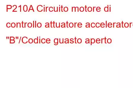 P210A Circuito motore di controllo attuatore acceleratore 