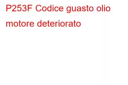 P253F Codice guasto olio motore deteriorato