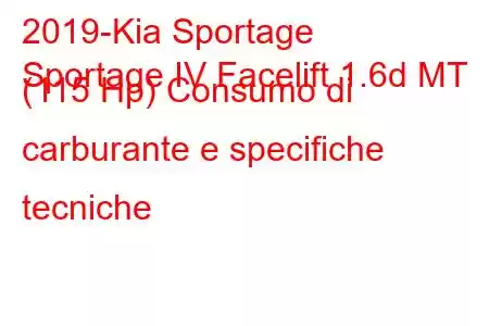 2019-Kia Sportage
Sportage IV Facelift 1.6d MT (115 Hp) Consumo di carburante e specifiche tecniche