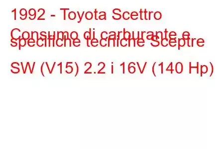 1992 - Toyota Scettro
Consumo di carburante e specifiche tecniche Sceptre SW (V15) 2.2 i 16V (140 Hp)