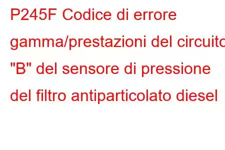 P245F Codice di errore gamma/prestazioni del circuito 