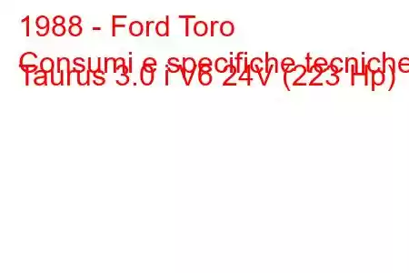 1988 - Ford Toro
Consumi e specifiche tecniche Taurus 3.0 i V6 24V (223 Hp)