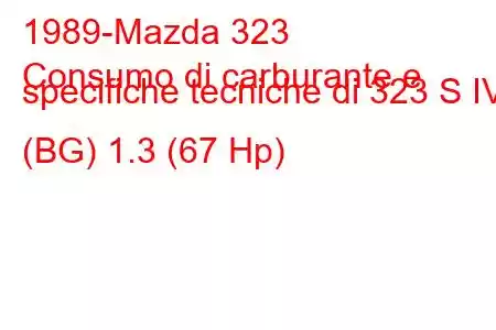 1989-Mazda 323
Consumo di carburante e specifiche tecniche di 323 S IV (BG) 1.3 (67 Hp)