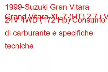 1999-Suzuki Gran Vitara
Grand Vitara XL-7 (HT) 2.7 i V6 24V 4WD (172 Hp) Consumo di carburante e specifiche tecniche