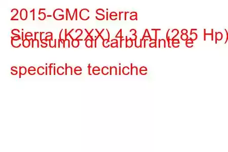 2015-GMC Sierra
Sierra (K2XX) 4.3 AT (285 Hp) Consumo di carburante e specifiche tecniche