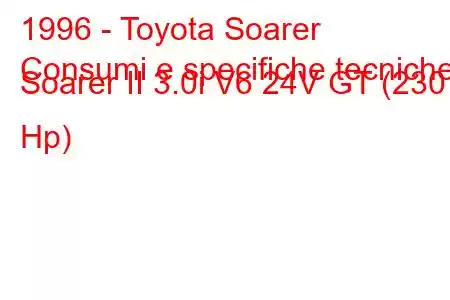 1996 - Toyota Soarer
Consumi e specifiche tecniche Soarer II 3.0i V6 24V GT (230 Hp)