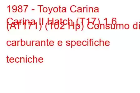 1987 - Toyota Carina
Carina II Hatch (T17) 1.6 (AT171) (102 Hp) Consumo di carburante e specifiche tecniche