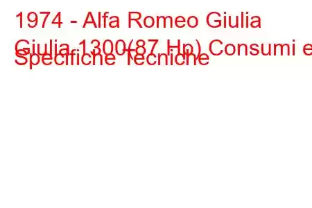 1974 - Alfa Romeo Giulia
Giulia 1300(87 Hp) Consumi e Specifiche Tecniche