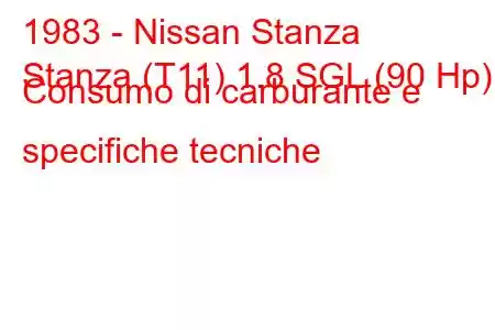 1983 - Nissan Stanza
Stanza (T11) 1.8 SGL (90 Hp) Consumo di carburante e specifiche tecniche