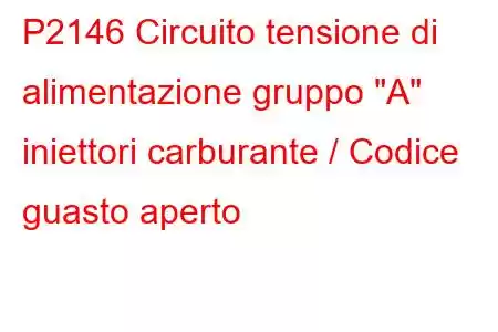 P2146 Circuito tensione di alimentazione gruppo 