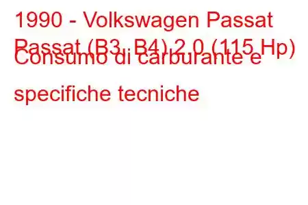 1990 - Volkswagen Passat
Passat (B3, B4) 2.0 (115 Hp) Consumo di carburante e specifiche tecniche