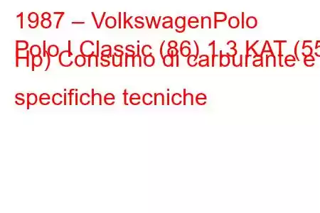 1987 – VolkswagenPolo
Polo I Classic (86) 1.3 KAT (55 Hp) Consumo di carburante e specifiche tecniche