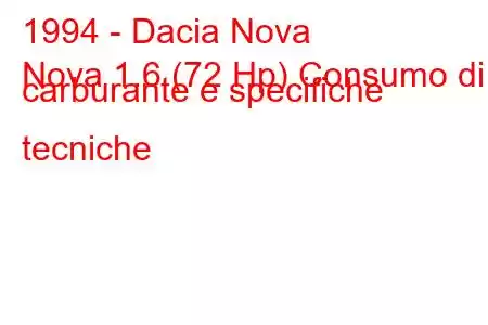 1994 - Dacia Nova
Nova 1.6 (72 Hp) Consumo di carburante e specifiche tecniche