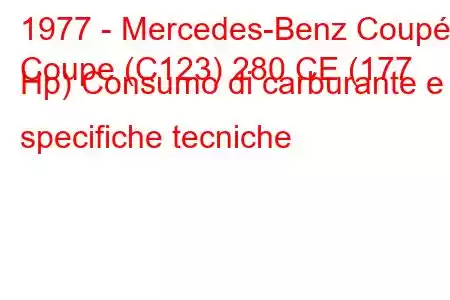 1977 - Mercedes-Benz Coupé
Coupe (C123) 280 CE (177 Hp) Consumo di carburante e specifiche tecniche