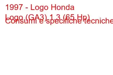 1997 - Logo Honda
Logo (GA3) 1.3 (65 Hp) Consumi e specifiche tecniche