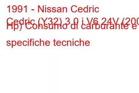 1991 - Nissan Cedric
Cedric (Y32) 3.0 i V6 24V (200 Hp) Consumo di carburante e specifiche tecniche