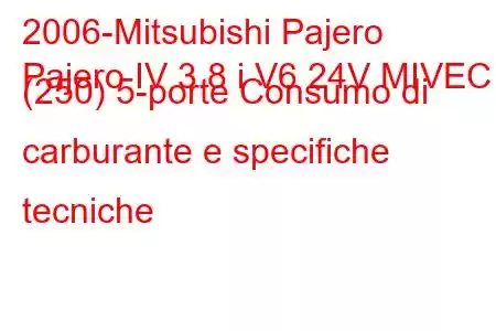 2006-Mitsubishi Pajero
Pajero IV 3.8 i V6 24V MIVEC (250) 5-porte Consumo di carburante e specifiche tecniche