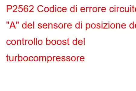 P2562 Codice di errore circuito 