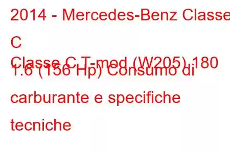 2014 - Mercedes-Benz Classe C
Classe C T-mod (W205) 180 1.6 (156 Hp) Consumo di carburante e specifiche tecniche