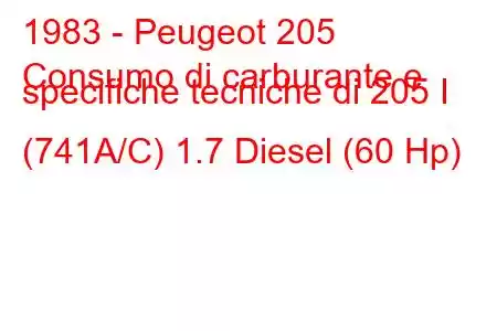 1983 - Peugeot 205
Consumo di carburante e specifiche tecniche di 205 I (741A/C) 1.7 Diesel (60 Hp)