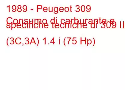 1989 - Peugeot 309
Consumo di carburante e specifiche tecniche di 309 II (3C,3A) 1.4 i (75 Hp)