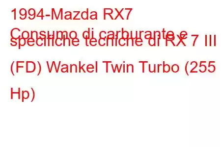 1994-Mazda RX7
Consumo di carburante e specifiche tecniche di RX 7 III (FD) Wankel Twin Turbo (255 Hp)