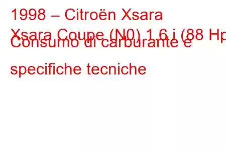 1998 – Citroën Xsara
Xsara Coupe (N0) 1.6 i (88 Hp) Consumo di carburante e specifiche tecniche