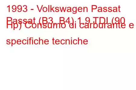 1993 - Volkswagen Passat
Passat (B3, B4) 1.9 TDI (90 Hp) Consumo di carburante e specifiche tecniche