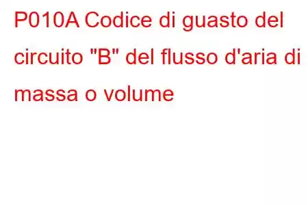 P010A Codice di guasto del circuito 