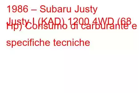 1986 – Subaru Justy
Justy I (KAD) 1200 4WD (68 Hp) Consumo di carburante e specifiche tecniche