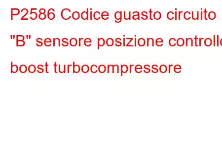 P2586 Codice guasto circuito 