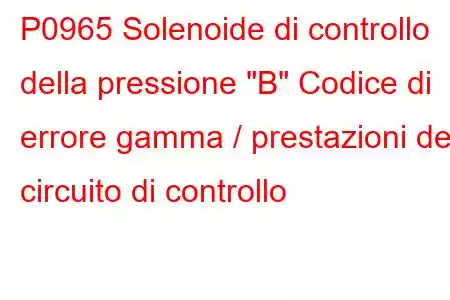 P0965 Solenoide di controllo della pressione 