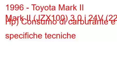 1996 - Toyota Mark II
Mark II (JZX100) 3.0 i 24V (220 Hp) Consumo di carburante e specifiche tecniche