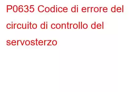 P0635 Codice di errore del circuito di controllo del servosterzo