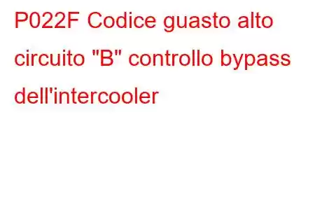 P022F Codice guasto alto circuito 