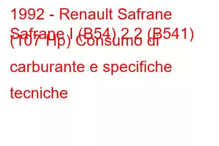 1992 - Renault Safrane
Safrane I (B54) 2.2 (B541) (107 Hp) Consumo di carburante e specifiche tecniche