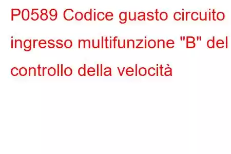 P0589 Codice guasto circuito ingresso multifunzione 