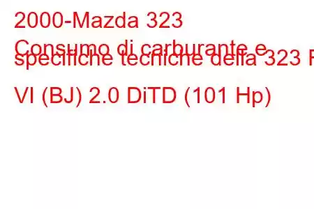 2000-Mazda 323
Consumo di carburante e specifiche tecniche della 323 F VI (BJ) 2.0 DiTD (101 Hp)