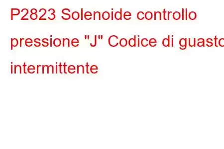 P2823 Solenoide controllo pressione 