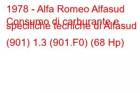 1978 - Alfa Romeo Alfasud
Consumo di carburante e specifiche tecniche di Alfasud (901) 1.3 (901.F0) (68 Hp)