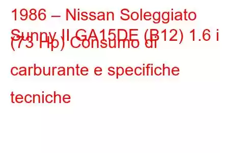 1986 – Nissan Soleggiato
Sunny II GA15DE (B12) 1.6 i (73 Hp) Consumo di carburante e specifiche tecniche