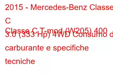 2015 - Mercedes-Benz Classe C
Classe C T-mod (W205) 400 3.0 (333 Hp) 4WD Consumo di carburante e specifiche tecniche