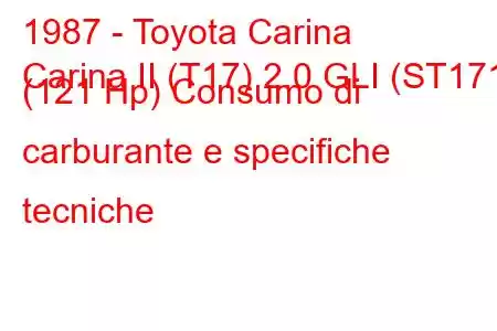 1987 - Toyota Carina
Carina II (T17) 2.0 GLI (ST171) (121 Hp) Consumo di carburante e specifiche tecniche