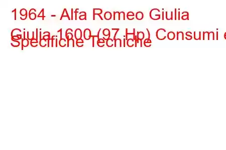 1964 - Alfa Romeo Giulia
Giulia 1600 (97 Hp) Consumi e Specifiche Tecniche