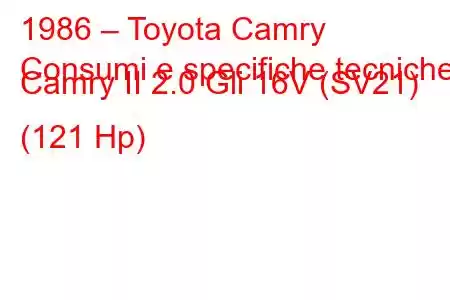 1986 – Toyota Camry
Consumi e specifiche tecniche Camry II 2.0 Gli 16V (SV21) (121 Hp)